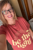 “be the light” Graphic T; S-2XL