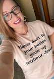 Babies Grow Up Graphic T; S-2XL